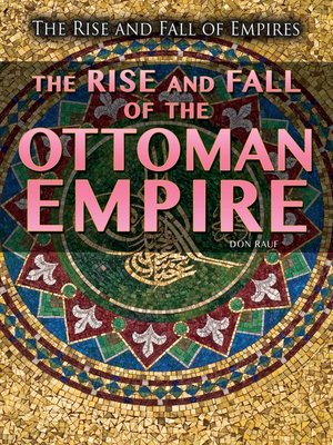 cover image of The Rise and Fall of the Ottoman Empire